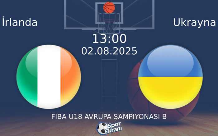 02 Ağustos 2025 İrlanda vs Ukrayna maçı Hangi Kanalda Saat Kaçta Yayınlanacak? 02 Ağustos 2025 İrlanda vs Ukrayna maçı Hangi Kanalda Saat Kaçta Yayınlanacak?