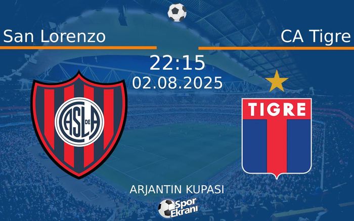 02 Ağustos 2025 San Lorenzo vs CA Tigre maçı Hangi Kanalda Saat Kaçta Yayınlanacak? 02 Ağustos 2025 San Lorenzo vs CA Tigre maçı Hangi Kanalda Saat Kaçta Yayınlanacak?