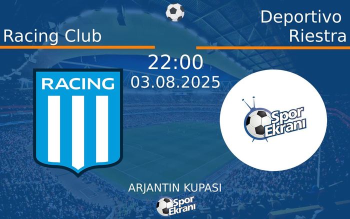03 Ağustos 2025 Racing Club vs Deportivo Riestra maçı Hangi Kanalda Saat Kaçta Yayınlanacak? 03 Ağustos 2025 Racing Club vs Deportivo Riestra maçı Hangi Kanalda Saat Kaçta Yayınlanacak?