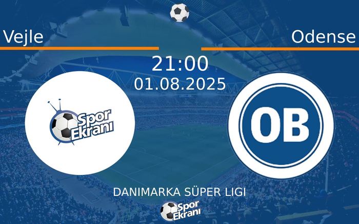 01 Ağustos 2025 Vejle vs Odense maçı Hangi Kanalda Saat Kaçta Yayınlanacak? 01 Ağustos 2025 Vejle vs Odense maçı Hangi Kanalda Saat Kaçta Yayınlanacak?