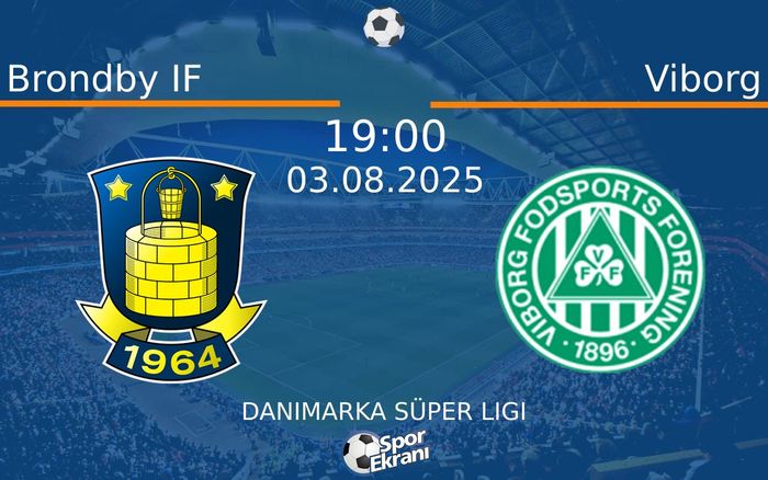 03 Ağustos 2025 Brondby IF vs Viborg maçı Hangi Kanalda Saat Kaçta Yayınlanacak? 03 Ağustos 2025 Brondby IF vs Viborg maçı Hangi Kanalda Saat Kaçta Yayınlanacak?