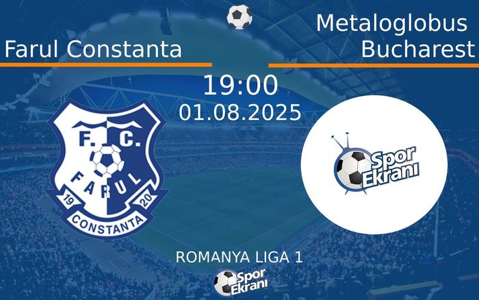 01 Ağustos 2025 Farul Constanta vs Metaloglobus Bucharest maçı Hangi Kanalda Saat Kaçta Yayınlanacak? 01 Ağustos 2025 Farul Constanta vs Metaloglobus Bucharest maçı Hangi Kanalda Saat Kaçta Yayınlanacak?