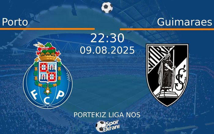 09 Ağustos 2025 Porto vs Guimaraes maçı Hangi Kanalda Saat Kaçta Yayınlanacak? 09 Ağustos 2025 Porto vs Guimaraes maçı Hangi Kanalda Saat Kaçta Yayınlanacak?
