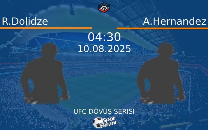 10 Ağustos 2025 R.Dolidze vs A.Hernandez maçı Hangi Kanalda Saat Kaçta Yayınlanacak? 10 Ağustos 2025 R.Dolidze vs A.Hernandez maçı Hangi Kanalda Saat Kaçta Yayınlanacak?