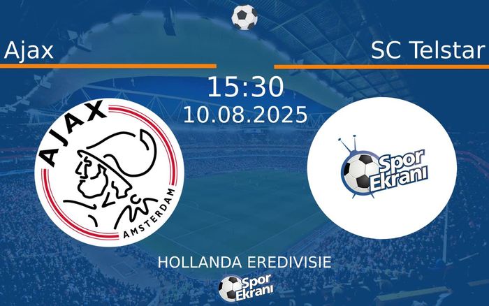 10 Ağustos 2025 Ajax vs SC Telstar maçı Hangi Kanalda Saat Kaçta Yayınlanacak? 10 Ağustos 2025 Ajax vs SC Telstar maçı Hangi Kanalda Saat Kaçta Yayınlanacak?