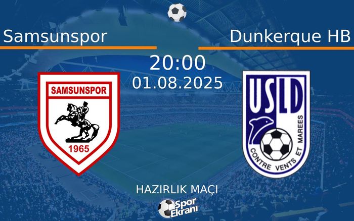 01 Ağustos 2025 Samsunspor vs Dunkerque HB maçı Hangi Kanalda Saat Kaçta Yayınlanacak? 01 Ağustos 2025 Samsunspor vs Dunkerque HB maçı Hangi Kanalda Saat Kaçta Yayınlanacak?