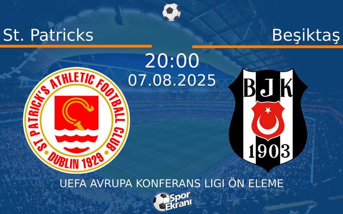 07 Ağustos 2025 St. Patricks vs Beşiktaş maçı Hangi Kanalda Saat Kaçta Yayınlanacak? 07 Ağustos 2025 St. Patricks vs Beşiktaş maçı Hangi Kanalda Saat Kaçta Yayınlanacak?