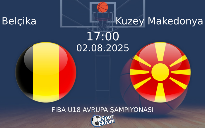 02 Ağustos 2025 Belçika vs Kuzey Makedonya maçı Hangi Kanalda Saat Kaçta Yayınlanacak? 02 Ağustos 2025 Belçika vs Kuzey Makedonya maçı Hangi Kanalda Saat Kaçta Yayınlanacak?