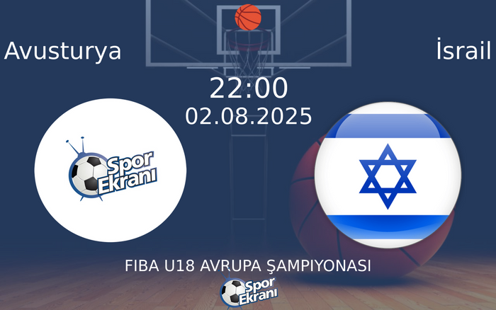 02 Ağustos 2025 Avusturya vs İsrail maçı Hangi Kanalda Saat Kaçta Yayınlanacak? 02 Ağustos 2025 Avusturya vs İsrail maçı Hangi Kanalda Saat Kaçta Yayınlanacak?