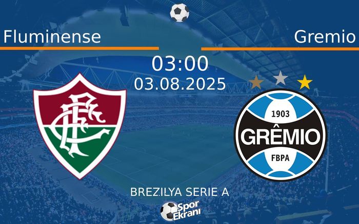 03 Ağustos 2025 Fluminense vs Gremio maçı Hangi Kanalda Saat Kaçta Yayınlanacak?