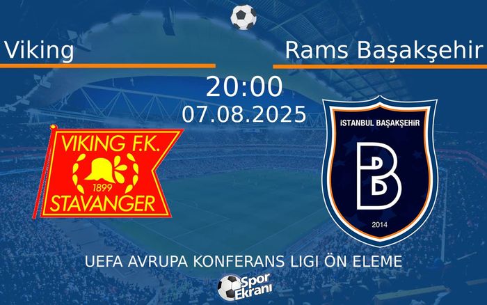 07 Ağustos 2025 Viking vs Rams Başakşehir maçı Hangi Kanalda Saat Kaçta Yayınlanacak? 07 Ağustos 2025 Viking vs Rams Başakşehir maçı Hangi Kanalda Saat Kaçta Yayınlanacak?