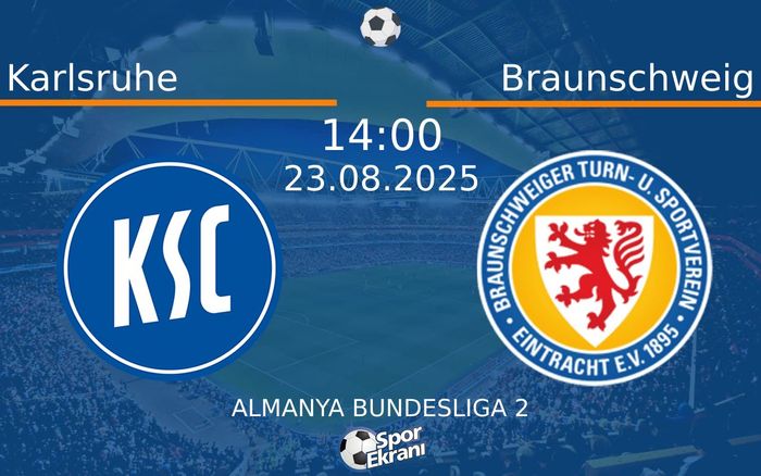 23 Ağustos 2025 Karlsruhe vs Braunschweig maçı Hangi Kanalda Saat Kaçta Yayınlanacak?