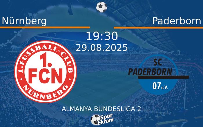29 Ağustos 2025 Nürnberg vs Paderborn maçı Hangi Kanalda Saat Kaçta Yayınlanacak? 29 Ağustos 2025 Nürnberg vs Paderborn maçı Hangi Kanalda Saat Kaçta Yayınlanacak?