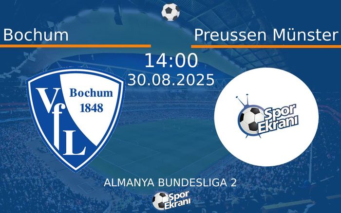 30 Ağustos 2025 Bochum vs Preussen Münster maçı Hangi Kanalda Saat Kaçta Yayınlanacak? 30 Ağustos 2025 Bochum vs Preussen Münster maçı Hangi Kanalda Saat Kaçta Yayınlanacak?