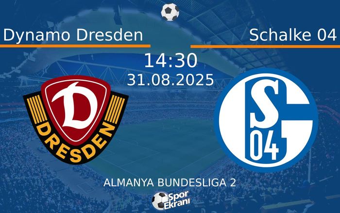 31 Ağustos 2025 Dynamo Dresden vs Schalke 04 maçı Hangi Kanalda Saat Kaçta Yayınlanacak?