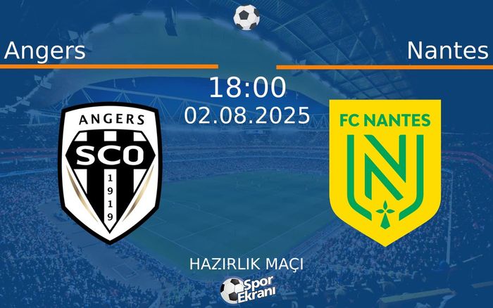 02 Ağustos 2025 Angers vs Nantes maçı Hangi Kanalda Saat Kaçta Yayınlanacak? 02 Ağustos 2025 Angers vs Nantes maçı Hangi Kanalda Saat Kaçta Yayınlanacak?
