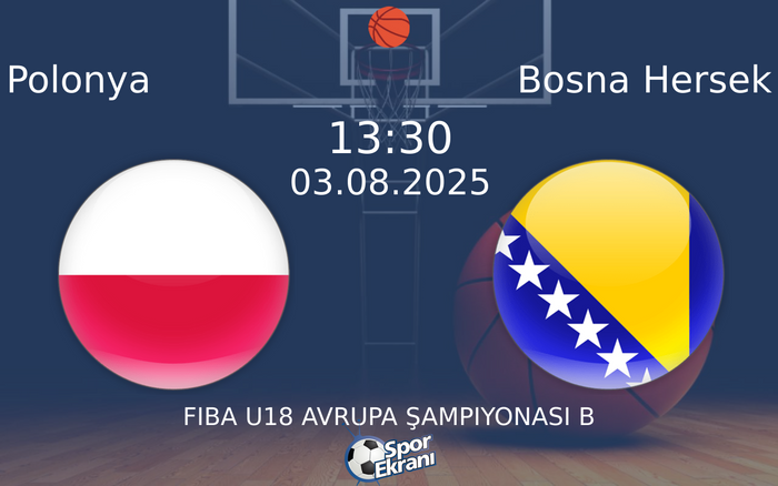 03 Ağustos 2025 Polonya vs Bosna Hersek maçı Hangi Kanalda Saat Kaçta Yayınlanacak? 03 Ağustos 2025 Polonya vs Bosna Hersek maçı Hangi Kanalda Saat Kaçta Yayınlanacak?