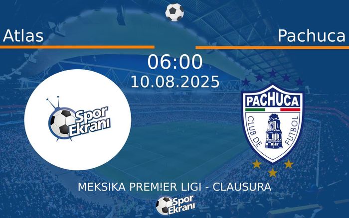 10 Ağustos 2025 Atlas vs Pachuca maçı Hangi Kanalda Saat Kaçta Yayınlanacak? 10 Ağustos 2025 Atlas vs Pachuca maçı Hangi Kanalda Saat Kaçta Yayınlanacak?