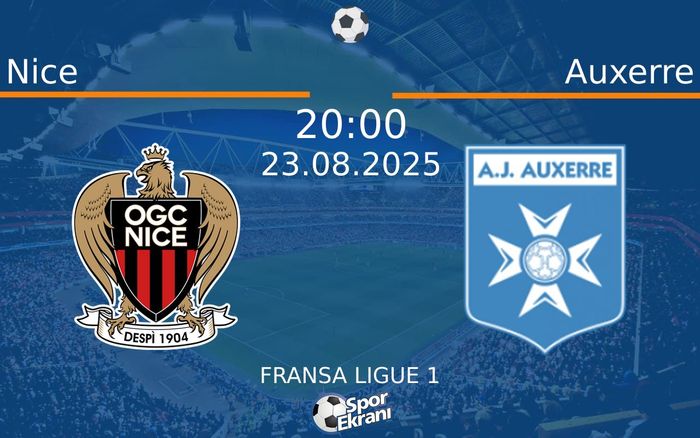 23 Ağustos 2025 Nice vs Auxerre maçı Hangi Kanalda Saat Kaçta Yayınlanacak? 23 Ağustos 2025 Nice vs Auxerre maçı Hangi Kanalda Saat Kaçta Yayınlanacak?