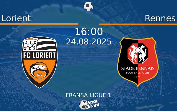 24 Ağustos 2025 Lorient vs Rennes maçı Hangi Kanalda Saat Kaçta Yayınlanacak? 24 Ağustos 2025 Lorient vs Rennes maçı Hangi Kanalda Saat Kaçta Yayınlanacak?