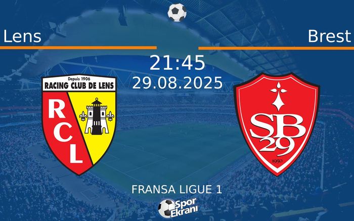 29 Ağustos 2025 Lens vs Brest maçı Hangi Kanalda Saat Kaçta Yayınlanacak? 29 Ağustos 2025 Lens vs Brest maçı Hangi Kanalda Saat Kaçta Yayınlanacak?