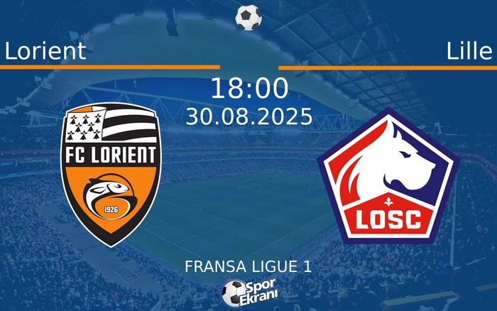 30 Ağustos 2025 Lorient vs Lille maçı Hangi Kanalda Saat Kaçta Yayınlanacak? 30 Ağustos 2025 Lorient vs Lille maçı Hangi Kanalda Saat Kaçta Yayınlanacak?