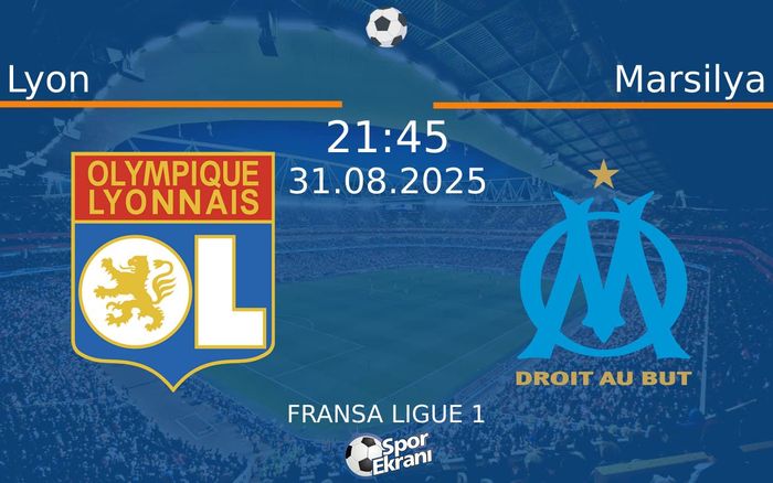 31 Ağustos 2025 Lyon vs Marsilya maçı Hangi Kanalda Saat Kaçta Yayınlanacak? 31 Ağustos 2025 Lyon vs Marsilya maçı Hangi Kanalda Saat Kaçta Yayınlanacak?