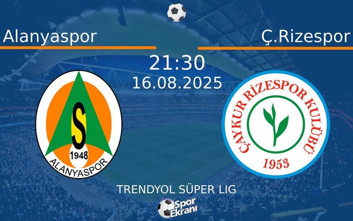 16 Ağustos 2025 Alanyaspor vs Ç.Rizespor maçı Hangi Kanalda Saat Kaçta Yayınlanacak? 16 Ağustos 2025 Alanyaspor vs Ç.Rizespor maçı Hangi Kanalda Saat Kaçta Yayınlanacak?