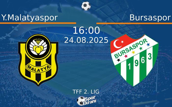24 Ağustos 2025 Y.Malatyaspor vs Bursaspor maçı Hangi Kanalda Saat Kaçta Yayınlanacak? 24 Ağustos 2025 Y.Malatyaspor vs Bursaspor maçı Hangi Kanalda Saat Kaçta Yayınlanacak?