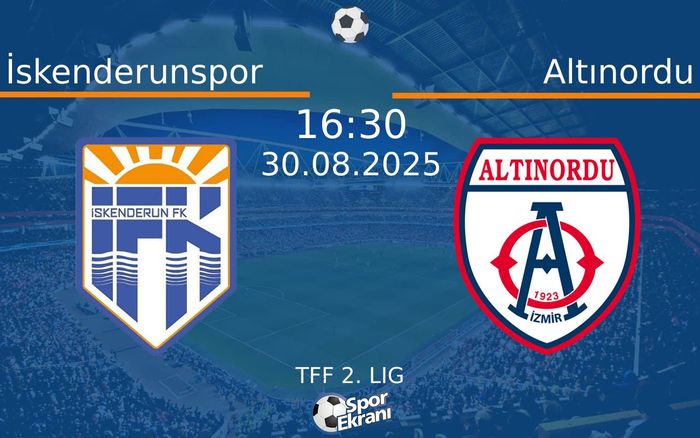 30 Ağustos 2025 İskenderunspor vs Altınordu maçı Hangi Kanalda Saat Kaçta Yayınlanacak? 30 Ağustos 2025 İskenderunspor vs Altınordu maçı Hangi Kanalda Saat Kaçta Yayınlanacak?