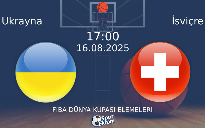 16 Ağustos 2025 Ukrayna vs İsviçre maçı Hangi Kanalda Saat Kaçta Yayınlanacak? 16 Ağustos 2025 Ukrayna vs İsviçre maçı Hangi Kanalda Saat Kaçta Yayınlanacak?