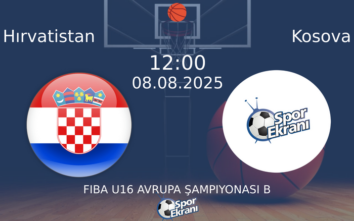 08 Ağustos 2025 Hırvatistan vs Kosova maçı Hangi Kanalda Saat Kaçta Yayınlanacak?