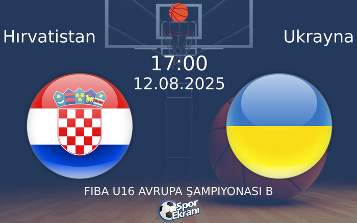 12 Ağustos 2025 Hırvatistan vs Ukrayna maçı Hangi Kanalda Saat Kaçta Yayınlanacak?