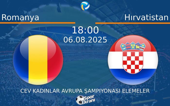 06 Ağustos 2025 Romanya vs Hırvatistan maçı Hangi Kanalda Saat Kaçta Yayınlanacak?
