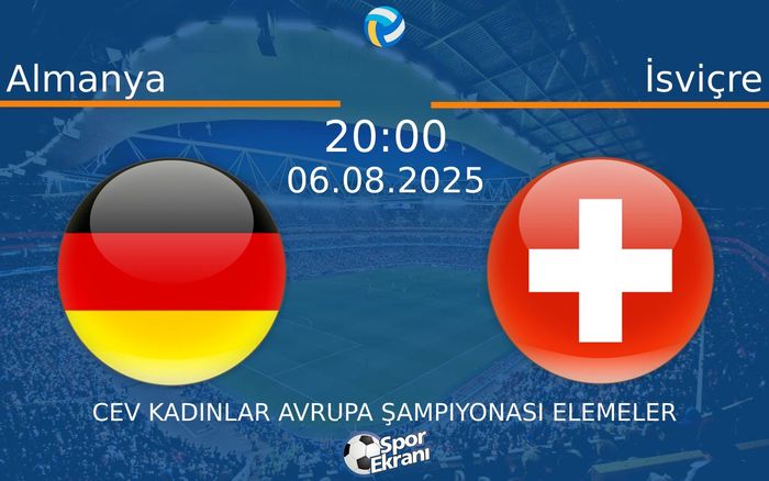 06 Ağustos 2025 Almanya vs İsviçre maçı Hangi Kanalda Saat Kaçta Yayınlanacak?