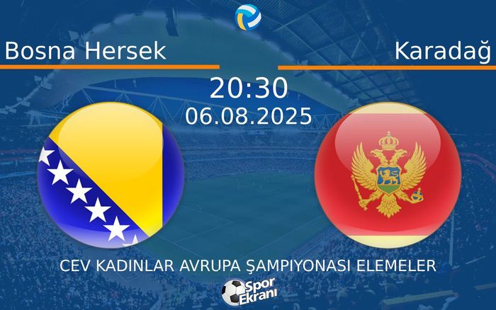 06 Ağustos 2025 Bosna Hersek vs Karadağ maçı Hangi Kanalda Saat Kaçta Yayınlanacak?