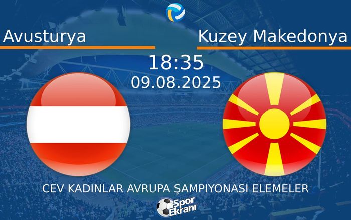 09 Ağustos 2025 Avusturya vs Kuzey Makedonya maçı Hangi Kanalda Saat Kaçta Yayınlanacak? 09 Ağustos 2025 Avusturya vs Kuzey Makedonya maçı Hangi Kanalda Saat Kaçta Yayınlanacak?