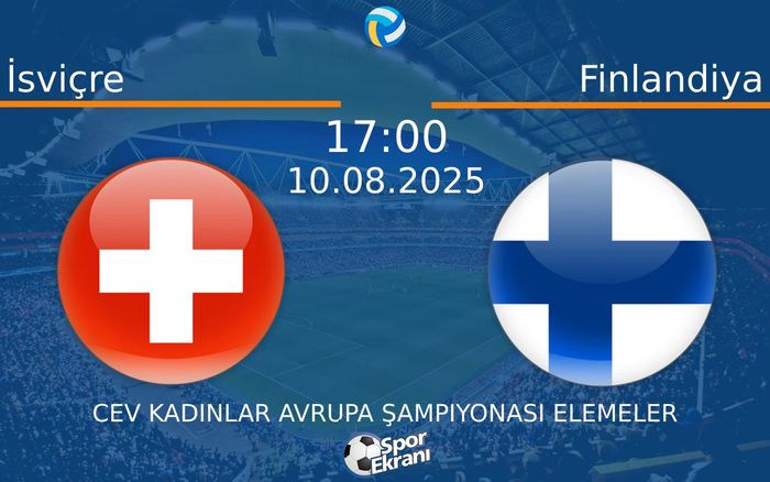 10 Ağustos 2025 İsviçre vs Finlandiya maçı Hangi Kanalda Saat Kaçta Yayınlanacak? 10 Ağustos 2025 İsviçre vs Finlandiya maçı Hangi Kanalda Saat Kaçta Yayınlanacak?