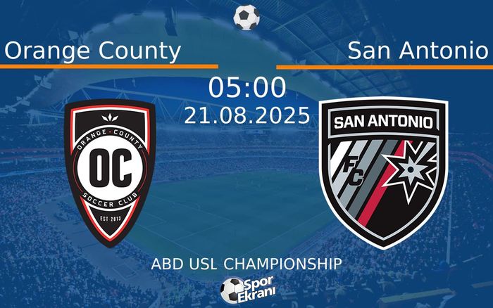 21 Ağustos 2025 Orange County vs San Antonio maçı Hangi Kanalda Saat Kaçta Yayınlanacak? 21 Ağustos 2025 Orange County vs San Antonio maçı Hangi Kanalda Saat Kaçta Yayınlanacak?