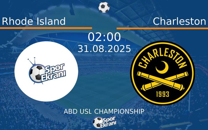 31 Ağustos 2025 Rhode Island vs Charleston maçı Hangi Kanalda Saat Kaçta Yayınlanacak?