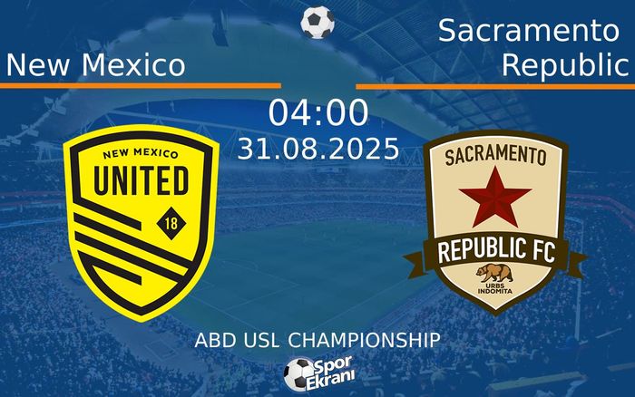 31 Ağustos 2025 New Mexico vs Sacramento Republic maçı Hangi Kanalda Saat Kaçta Yayınlanacak? 31 Ağustos 2025 New Mexico vs Sacramento Republic maçı Hangi Kanalda Saat Kaçta Yayınlanacak?