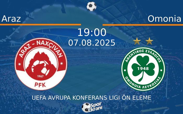 07 Ağustos 2025 Araz vs Omonia maçı Hangi Kanalda Saat Kaçta Yayınlanacak? 07 Ağustos 2025 Araz vs Omonia maçı Hangi Kanalda Saat Kaçta Yayınlanacak?
