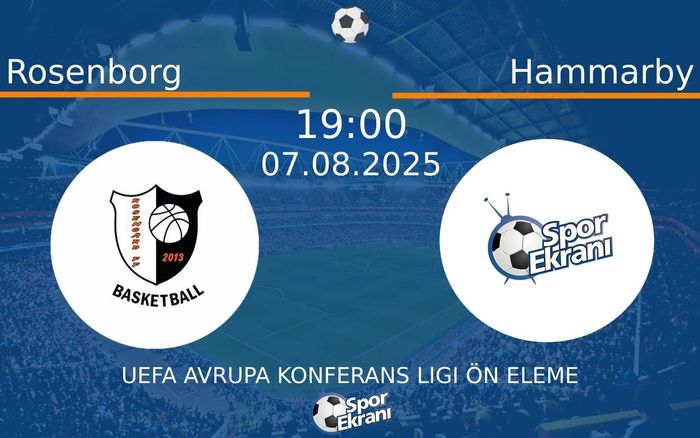 07 Ağustos 2025 Rosenborg vs Hammarby maçı Hangi Kanalda Saat Kaçta Yayınlanacak?
