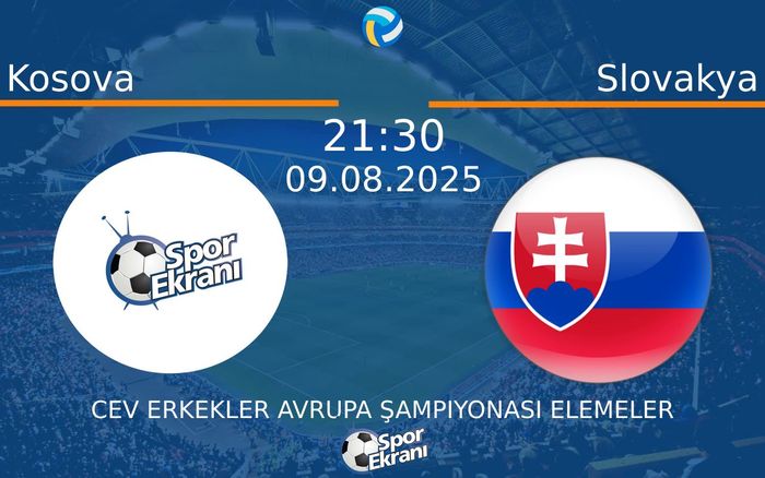 09 Ağustos 2025 Kosova vs Slovakya maçı Hangi Kanalda Saat Kaçta Yayınlanacak?