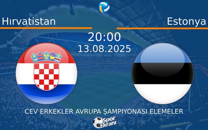 13 Ağustos 2025 Hırvatistan vs Estonya maçı Hangi Kanalda Saat Kaçta Yayınlanacak?