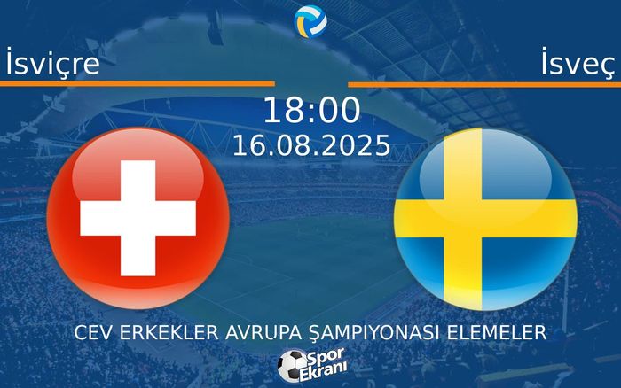 16 Ağustos 2025 İsviçre vs İsveç maçı Hangi Kanalda Saat Kaçta Yayınlanacak?