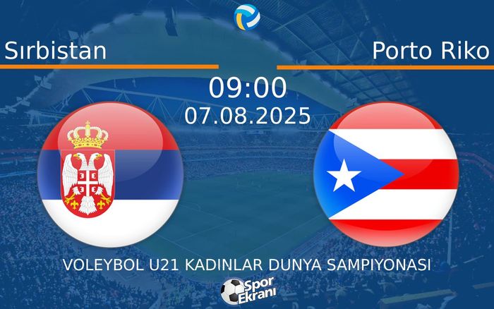 07 Ağustos 2025 Sırbistan vs Porto Riko maçı Hangi Kanalda Saat Kaçta Yayınlanacak? 07 Ağustos 2025 Sırbistan vs Porto Riko maçı Hangi Kanalda Saat Kaçta Yayınlanacak?