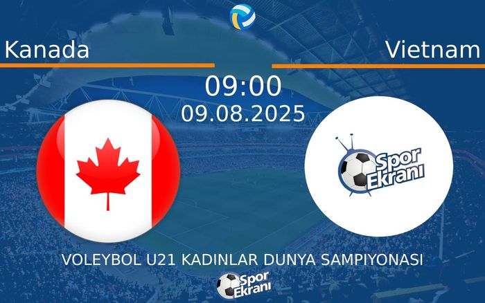 09 Ağustos 2025 Kanada vs Vietnam maçı Hangi Kanalda Saat Kaçta Yayınlanacak? 09 Ağustos 2025 Kanada vs Vietnam maçı Hangi Kanalda Saat Kaçta Yayınlanacak?