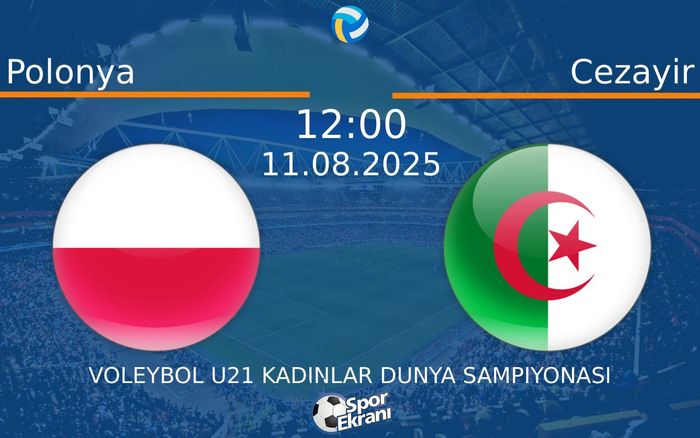 11 Ağustos 2025 Polonya vs Cezayir maçı Hangi Kanalda Saat Kaçta Yayınlanacak? 11 Ağustos 2025 Polonya vs Cezayir maçı Hangi Kanalda Saat Kaçta Yayınlanacak?