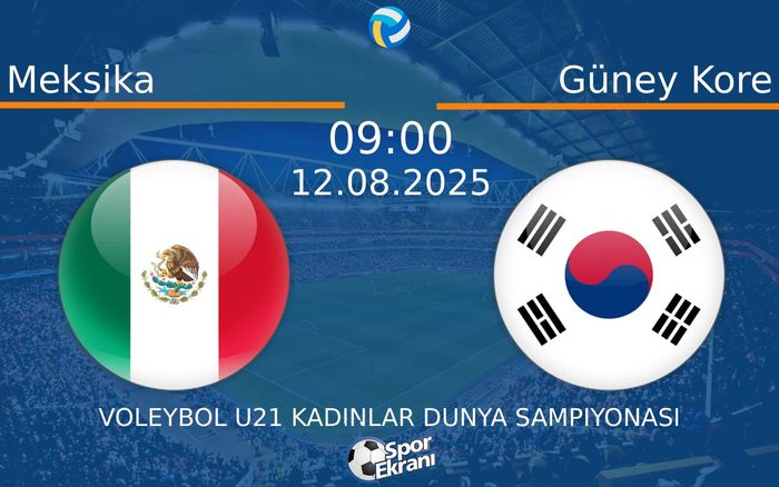 12 Ağustos 2025 Meksika vs Güney Kore maçı Hangi Kanalda Saat Kaçta Yayınlanacak? 12 Ağustos 2025 Meksika vs Güney Kore maçı Hangi Kanalda Saat Kaçta Yayınlanacak?